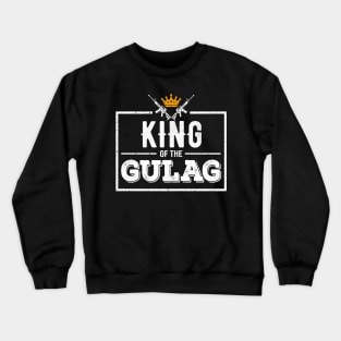 King of the Gulag Crewneck Sweatshirt